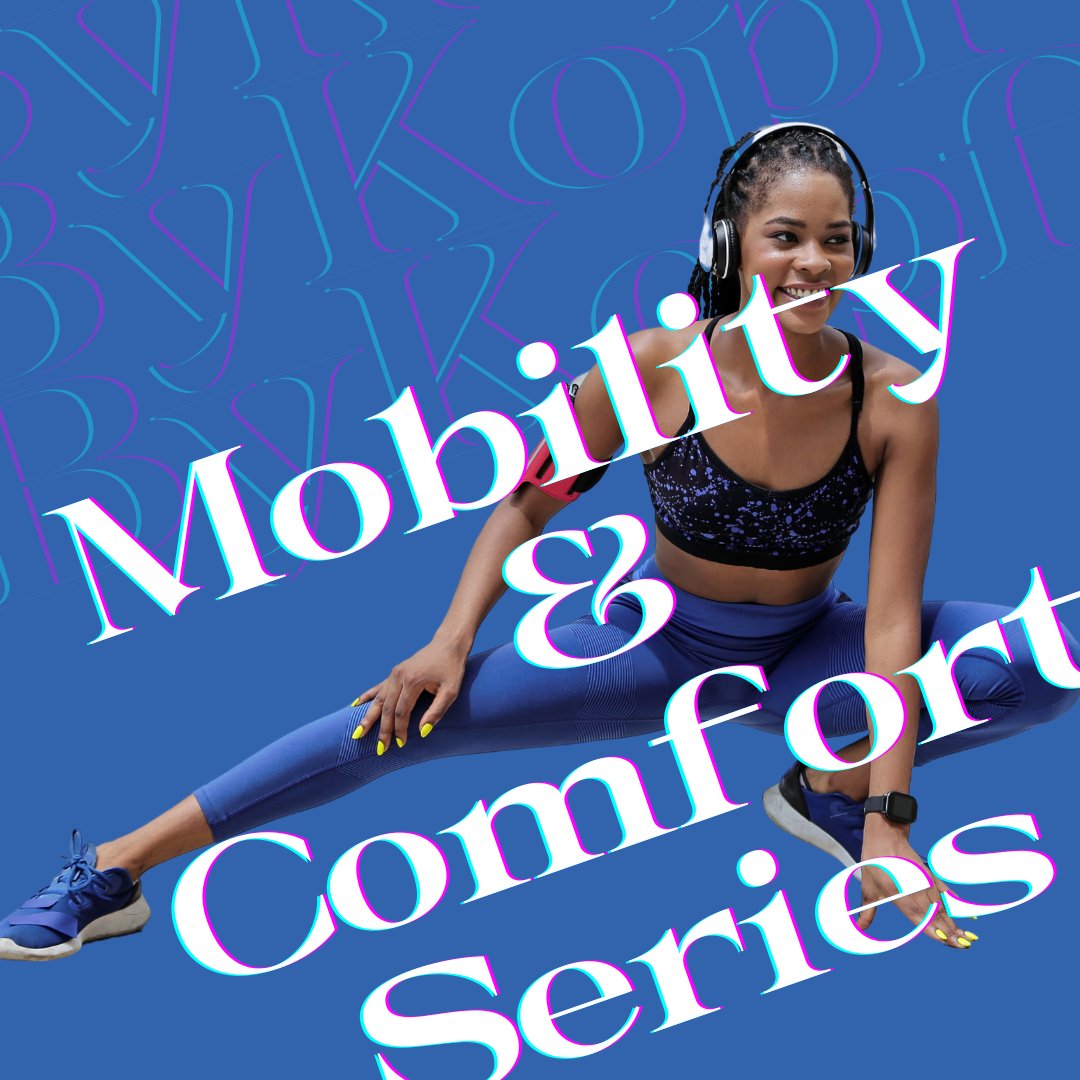 Mobility & Comfort Series